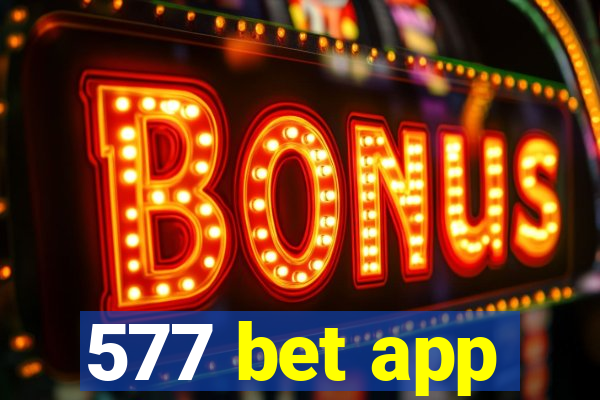 577 bet app